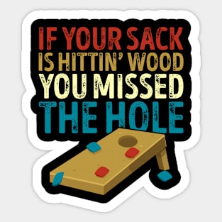 If Your Sack Is Hitting Wood Funny Cornhole Sticker
